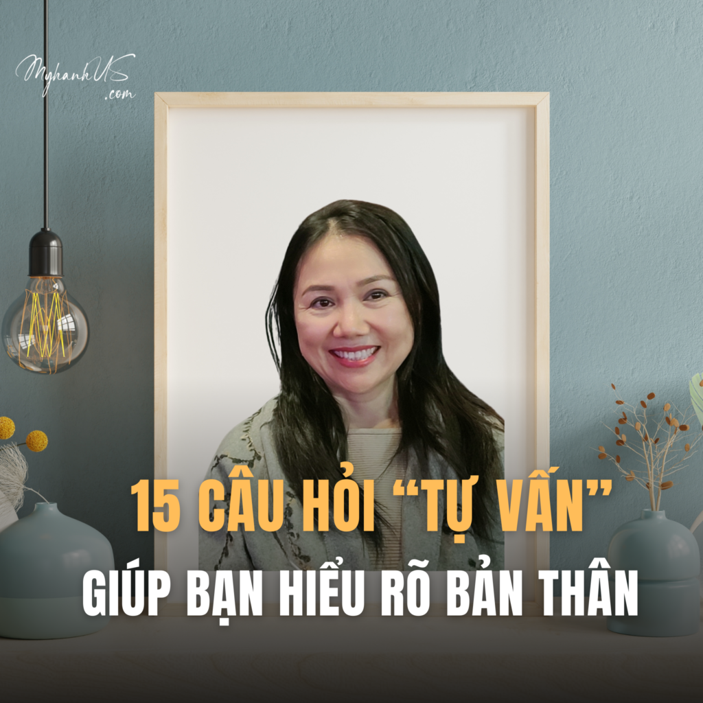15 CÂU HỎI GIÚP BẠN HIỂU RÕ CHÍNH MÌNH